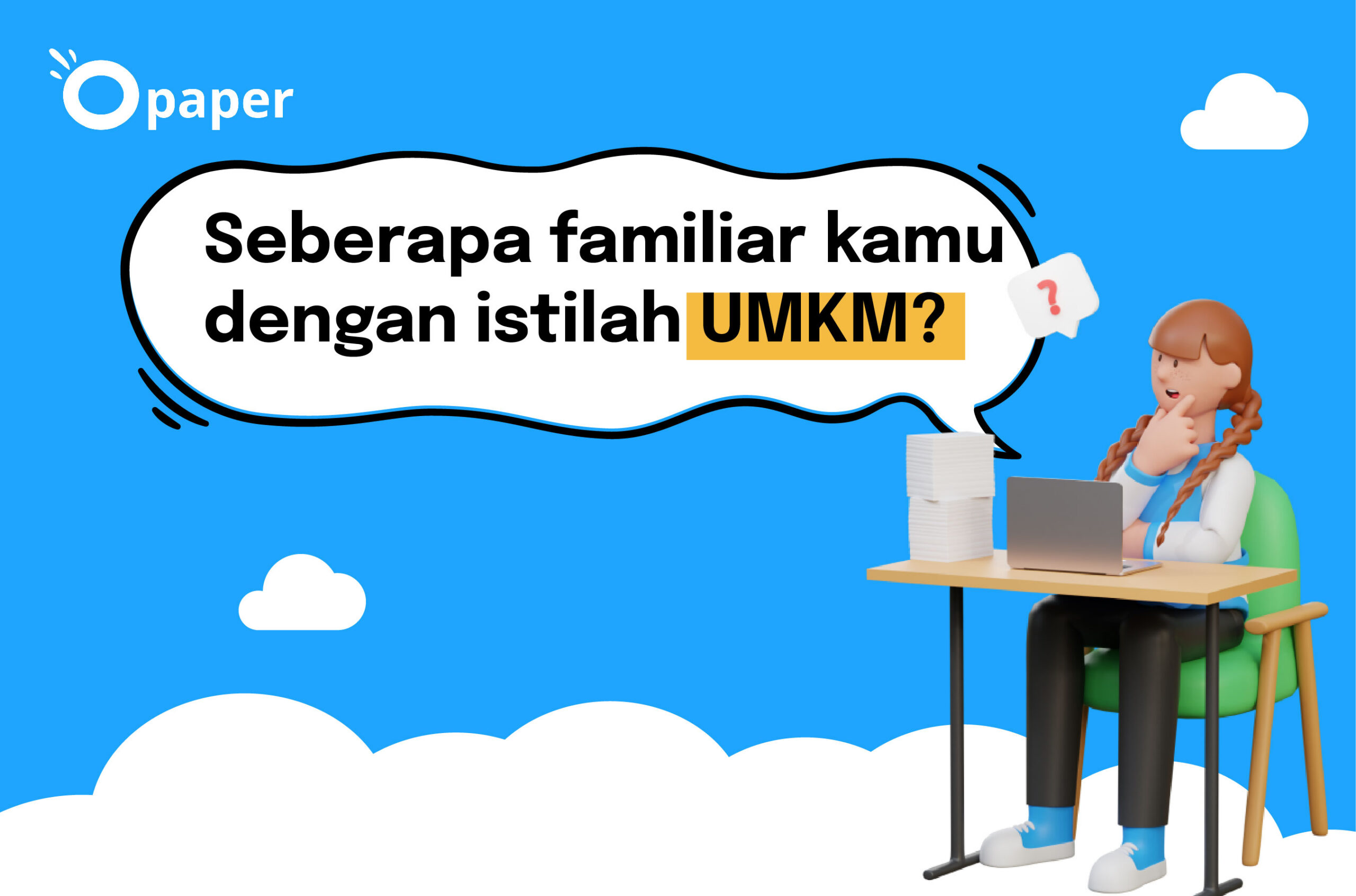 Seberapa Familiar Kamu Dengan Istilah UMKM?