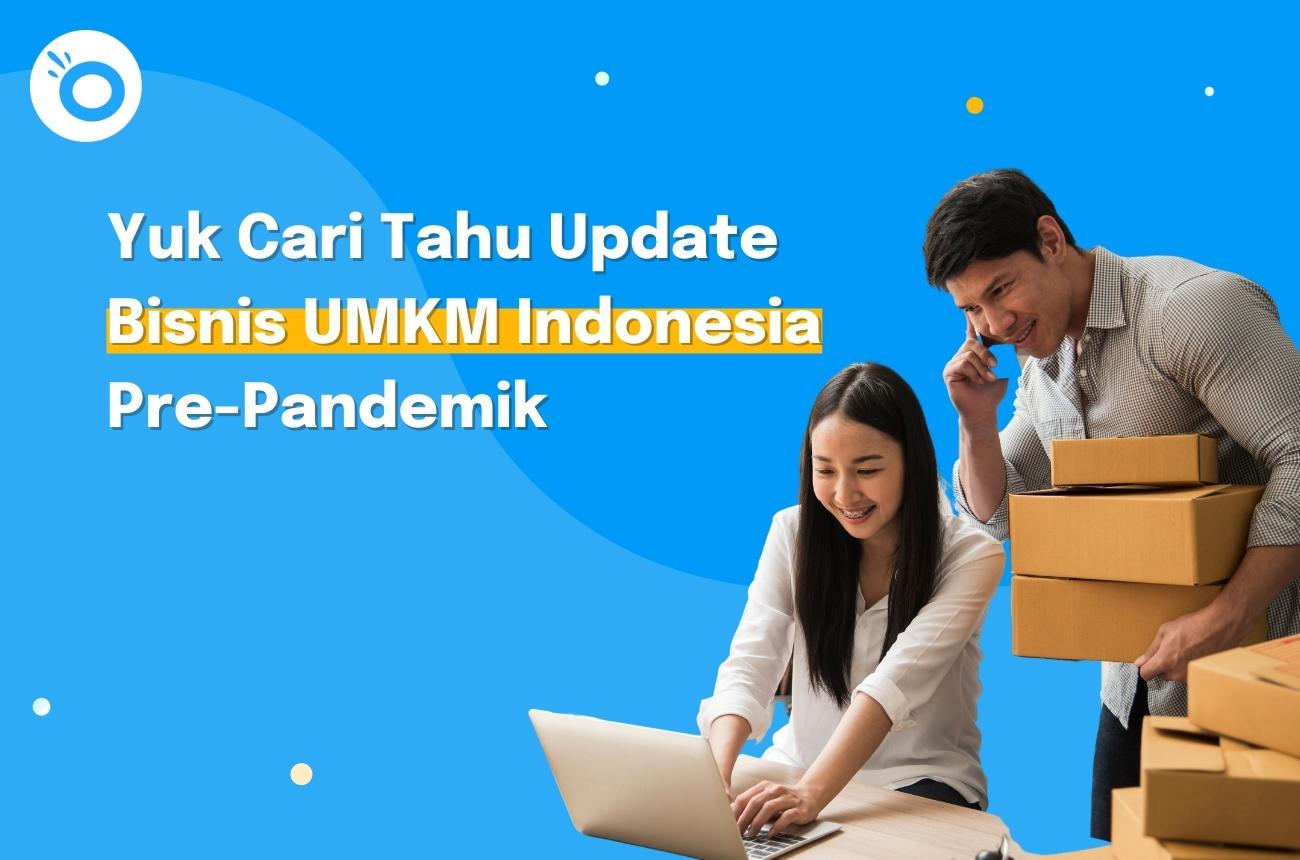 Bagaimana Update Statistik Bisnis UMKM Indonesia Pre-Pandemik?