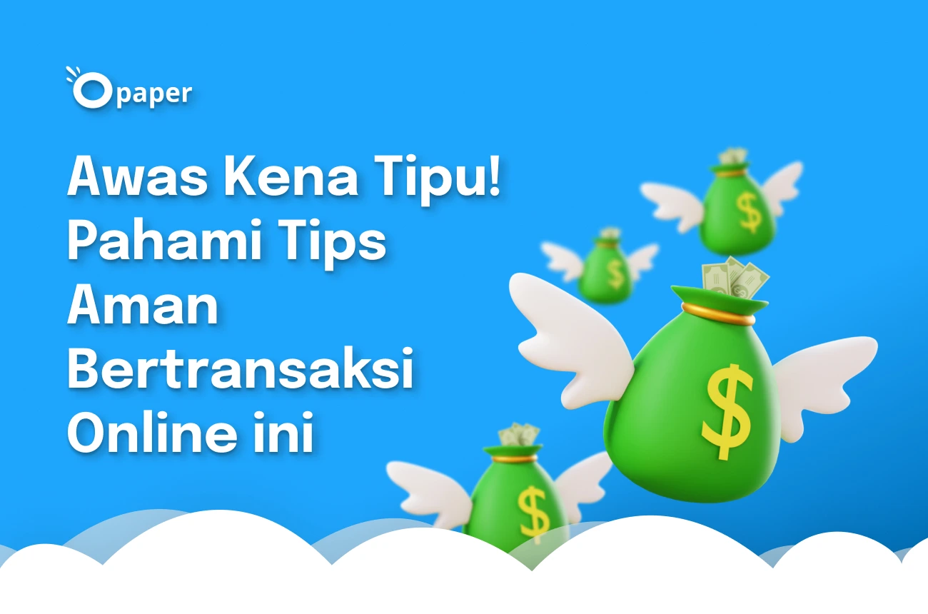 Awas Kena Tipu! Pahami Tips Aman Bertransaksi Online ini