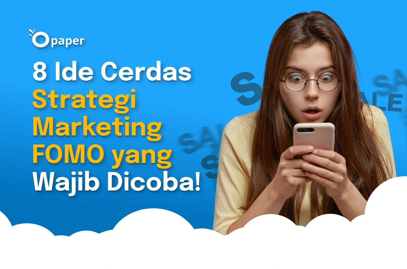 8 Ide Cerdas Strategi Marketing FOMO yang Wajib Dicoba!