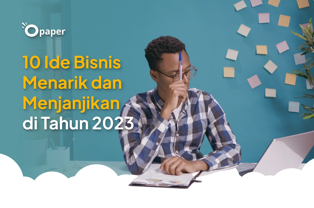 Catet! Ini 10 Ide Bisnis Menarik dan Menjanjikan di Tahun 2023