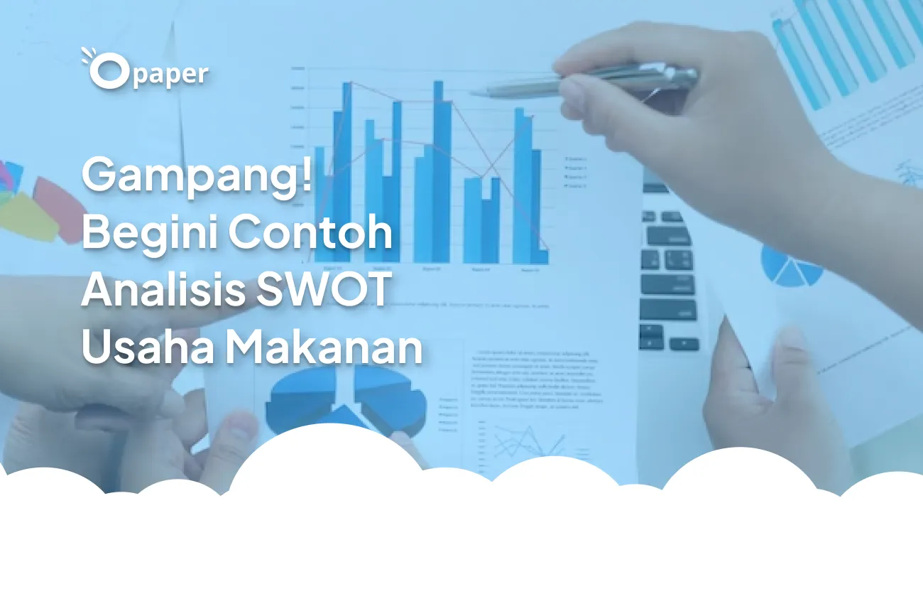 Gampang! Begini Contoh Analisis SWOT Usaha Makanan