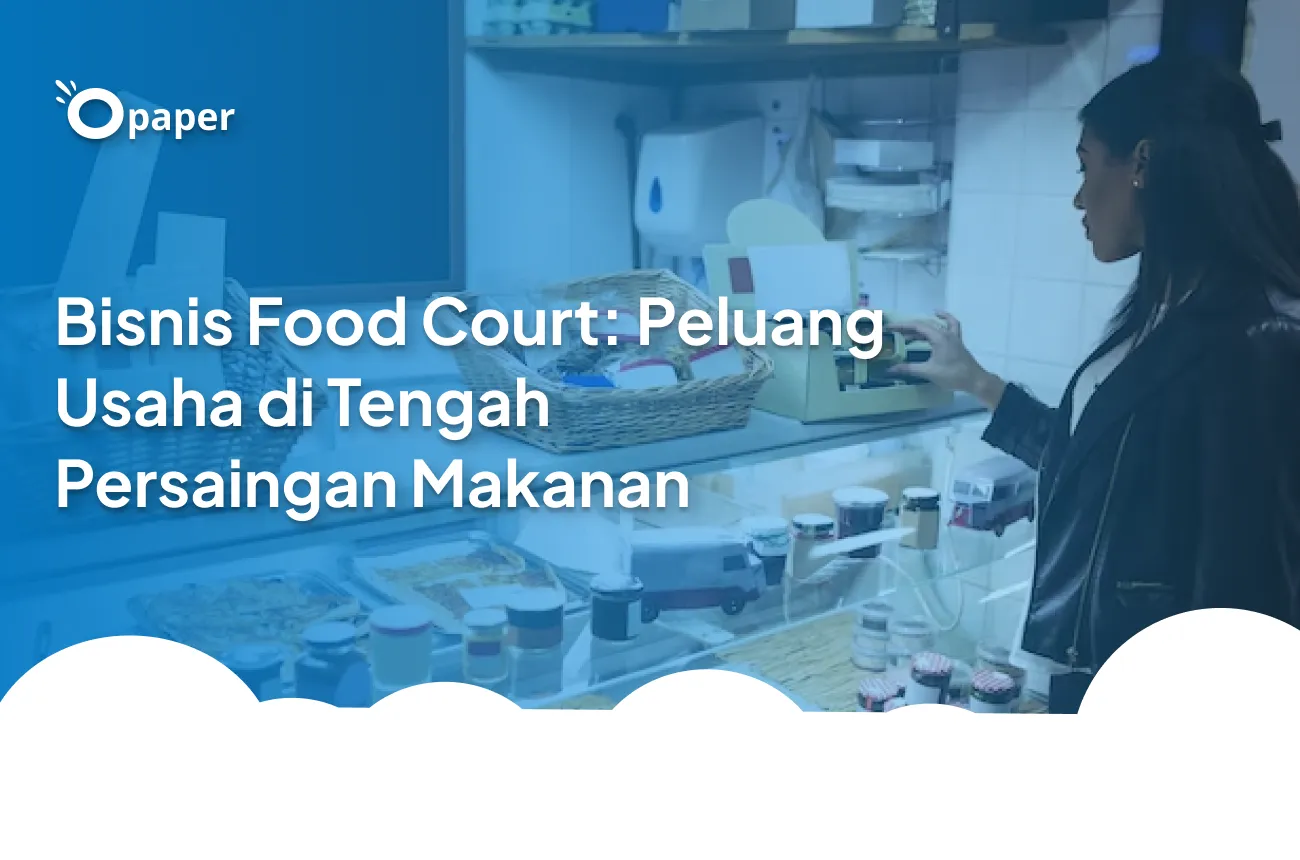 Tips Membuka Bisnis Food Court yang Sukses, Catet ya!