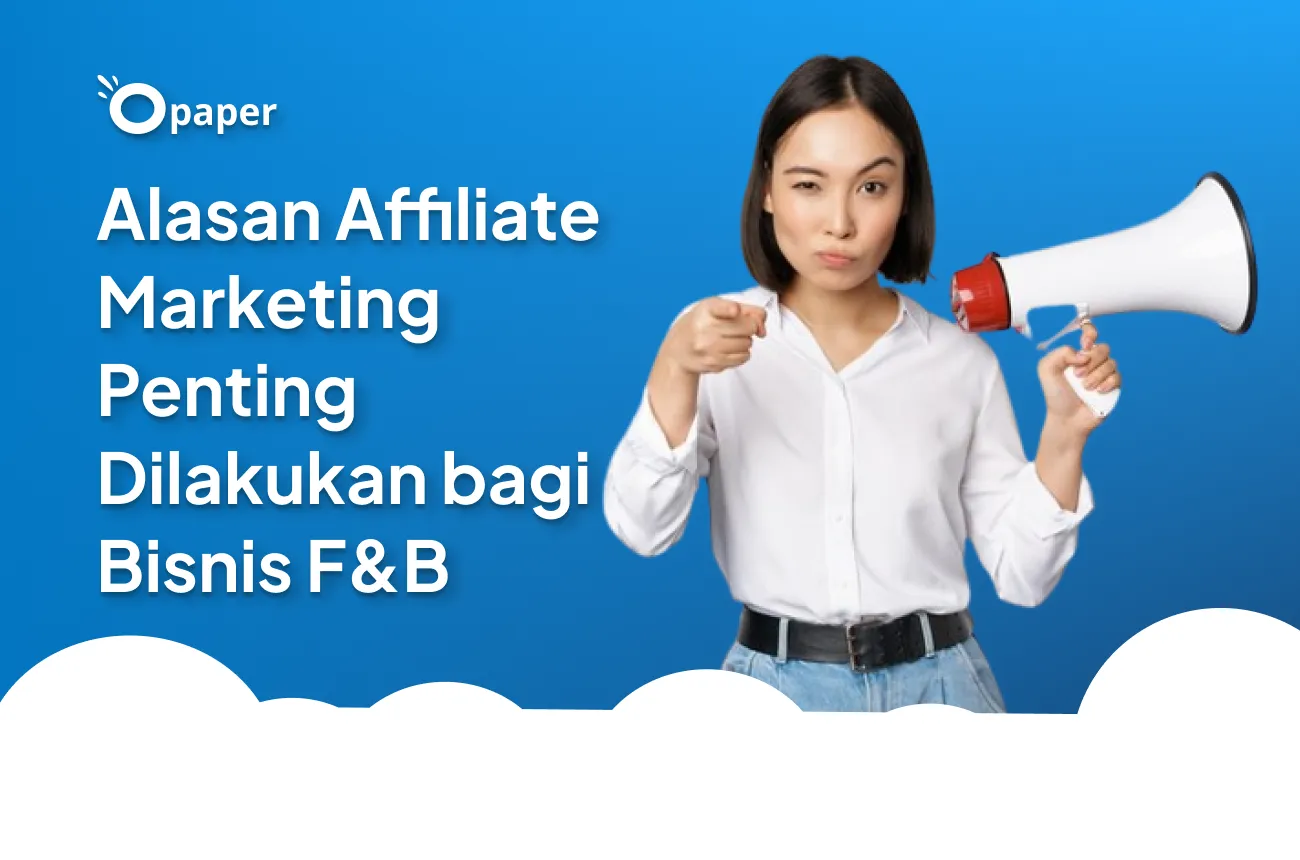 Alasan Affiliate Marketing Penting Dilakukan bagi Bisnis F&B