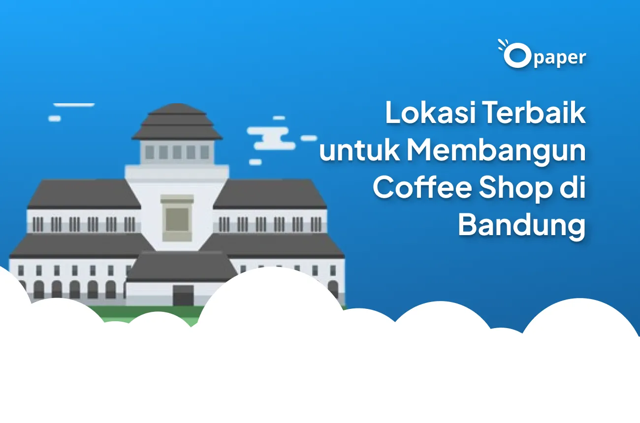 Lokasi Terbaik untuk Membangun Coffee Shop di Bandung