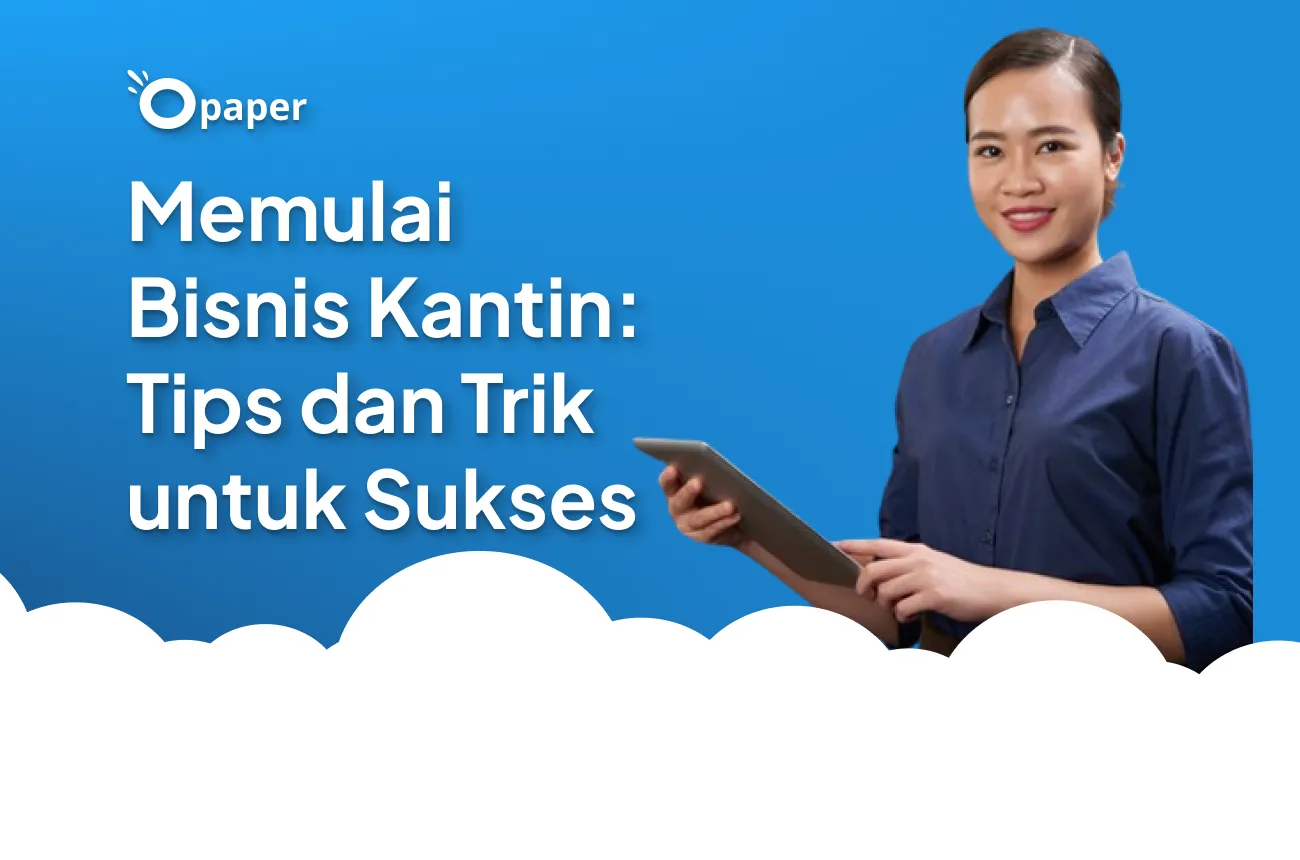 7 Tips Meningkatkan Efisiensi dan Produktivitas Bisnis Kantin dengan Teknologi