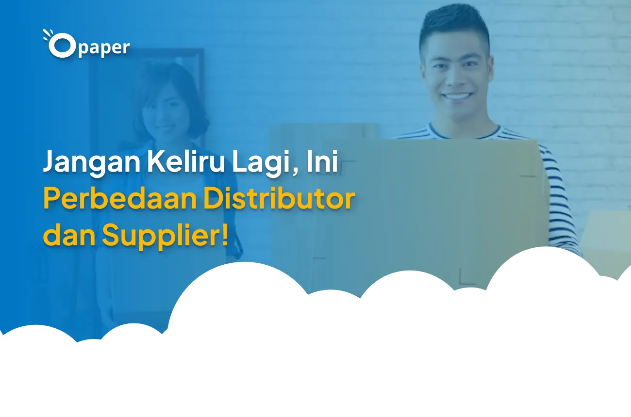 Jangan Keliru Lagi, Ini Perbedaan Distributor dan Supplier!