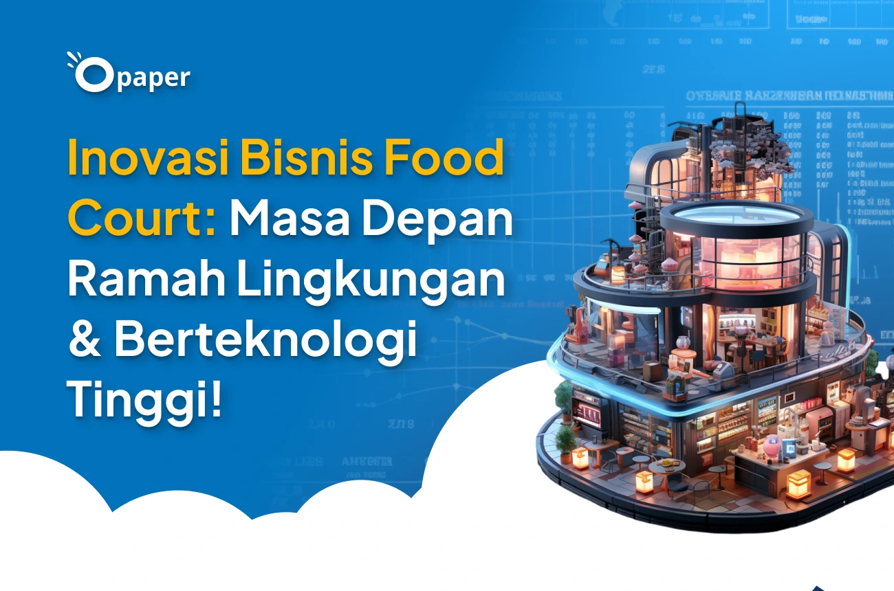 Inovasi Bisnis Food Court: Masa Depan Ramah Lingkungan & Berteknologi Tinggi!