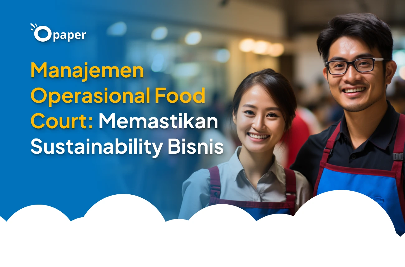 Tips Membuka Bisnis Food Court yang Sukses, Catet ya!