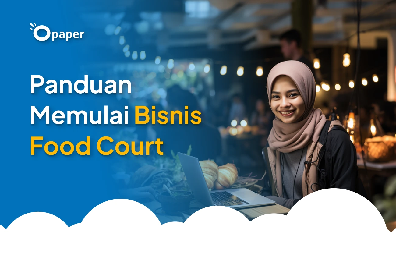Tips Membuka Bisnis Food Court yang Sukses, Catet ya!