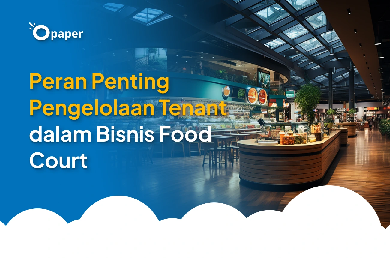 Tips Membuka Bisnis Food Court yang Sukses, Catet ya!