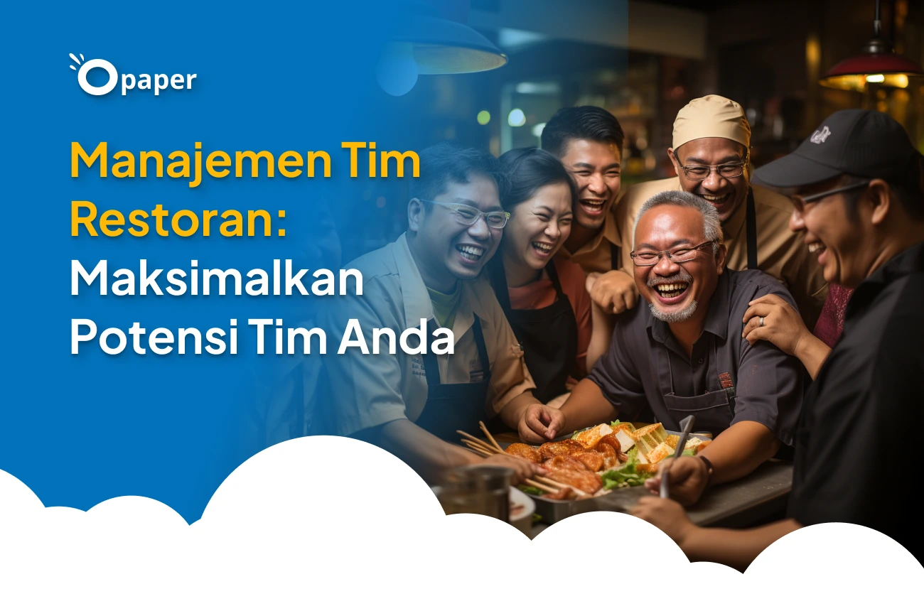 Manajemen Tim Restoran: Maksimalkan Potensi Tim Anda