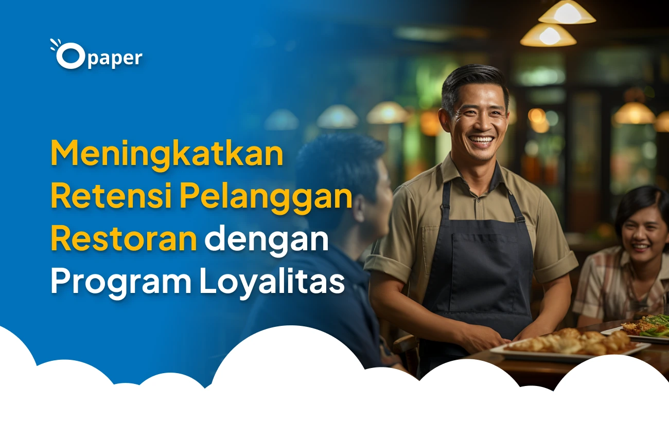 Meningkatkan Retensi Pelanggan Restoran dengan Program Loyalitas