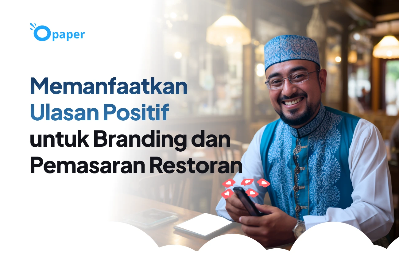Memanfaatkan Ulasan Positif untuk Branding dan Pemasaran Restoran