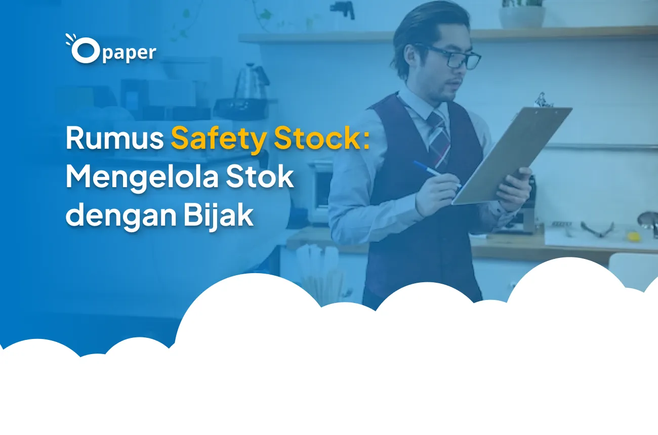 Rumus Safety Stock: Manfaat dan Cara Menghitungnya