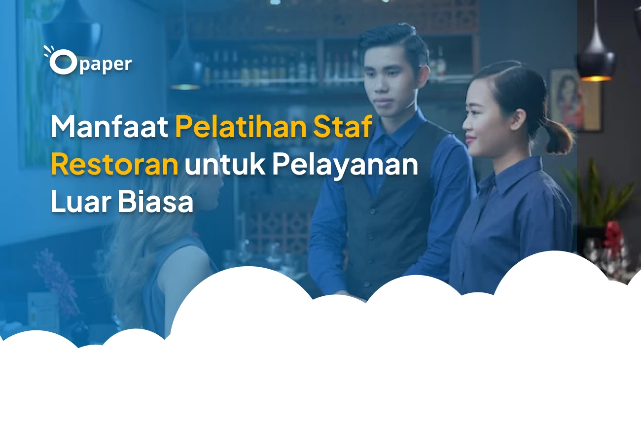 Manfaat Pelatihan Staf Restoran untuk Pelayanan Luar Biasa
