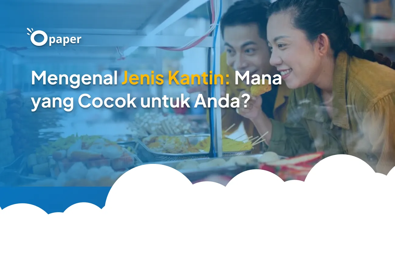 Mengenal Jenis Kantin: Mana yang Cocok untuk Anda?