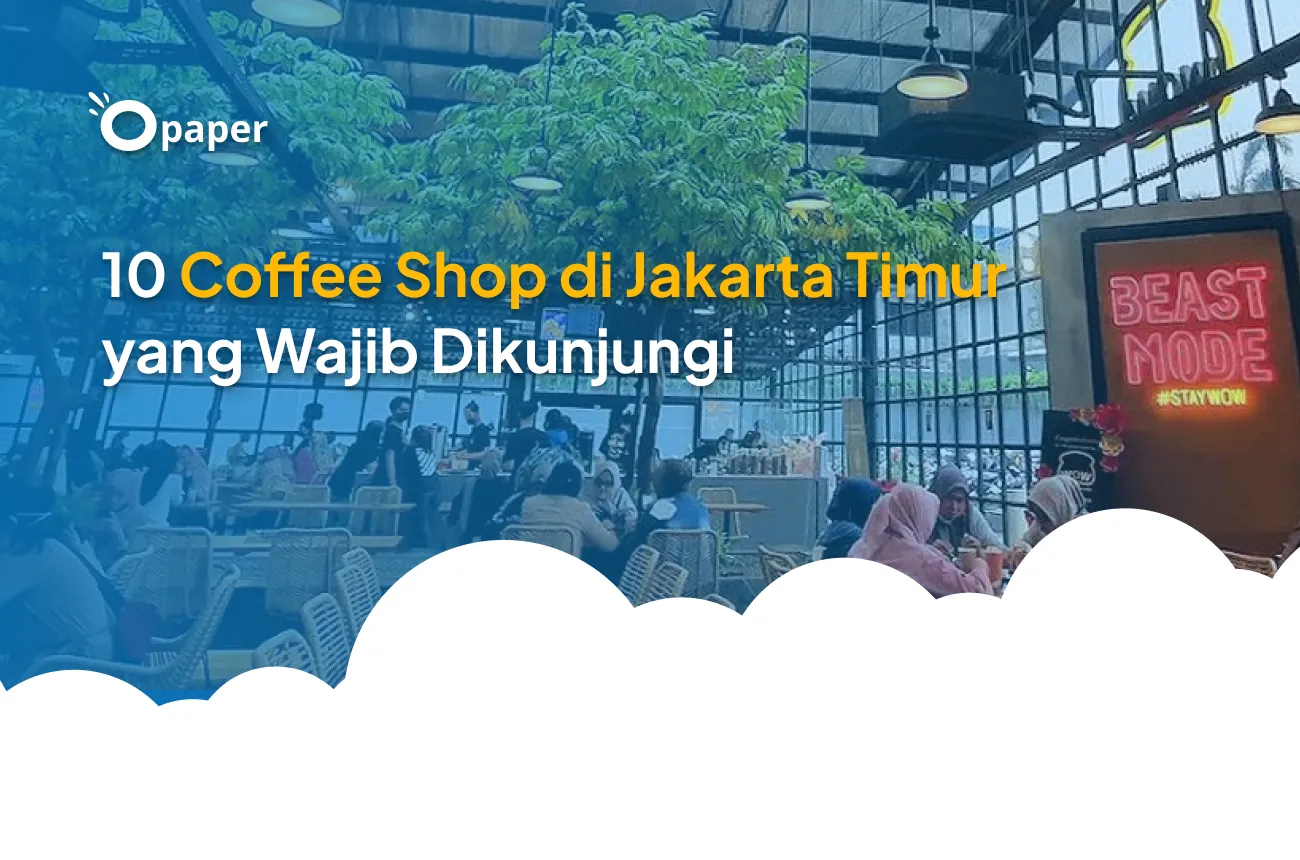 10 Coffee Shop di Jakarta Timur yang Wajib Dikunjungi