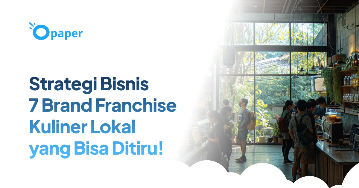 Strategi Bisnis 7 Brand Franchise Kuliner Lokal yang Bisa Ditiru!