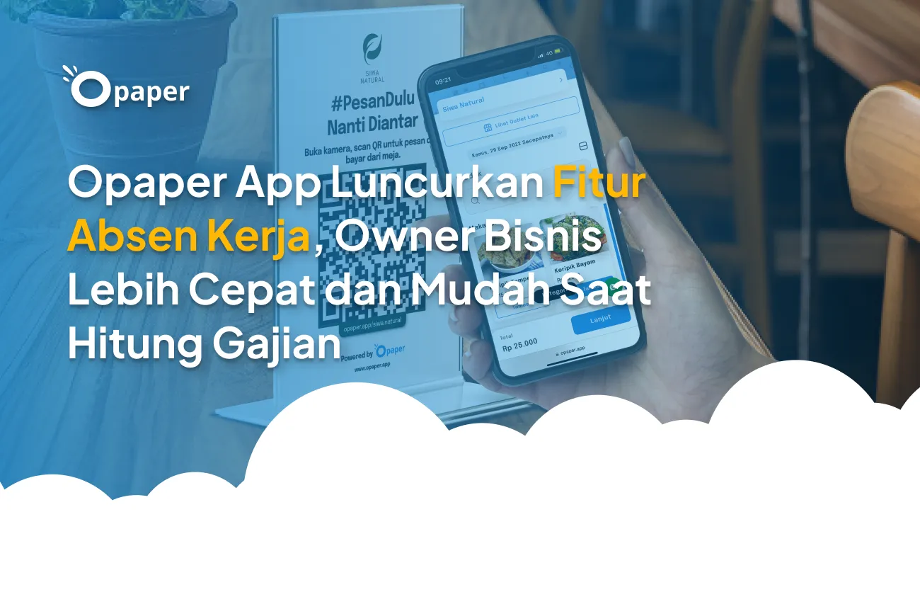 Opaper App Luncurkan Fitur Absen Kerja, Owner Bisnis Lebih Cepat dan Mudah Saat Hitung Gajian