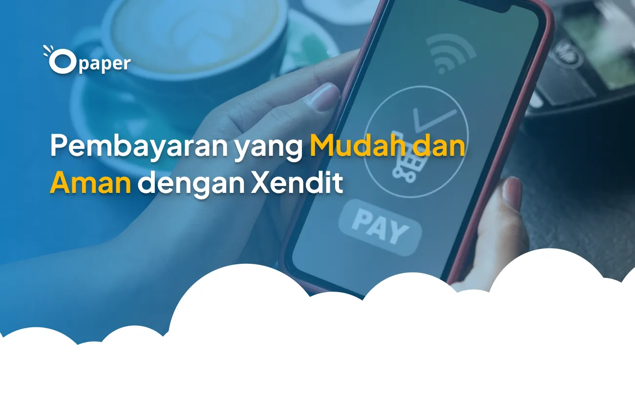 Pembayaran yang Mudah dan Aman dengan Xendit