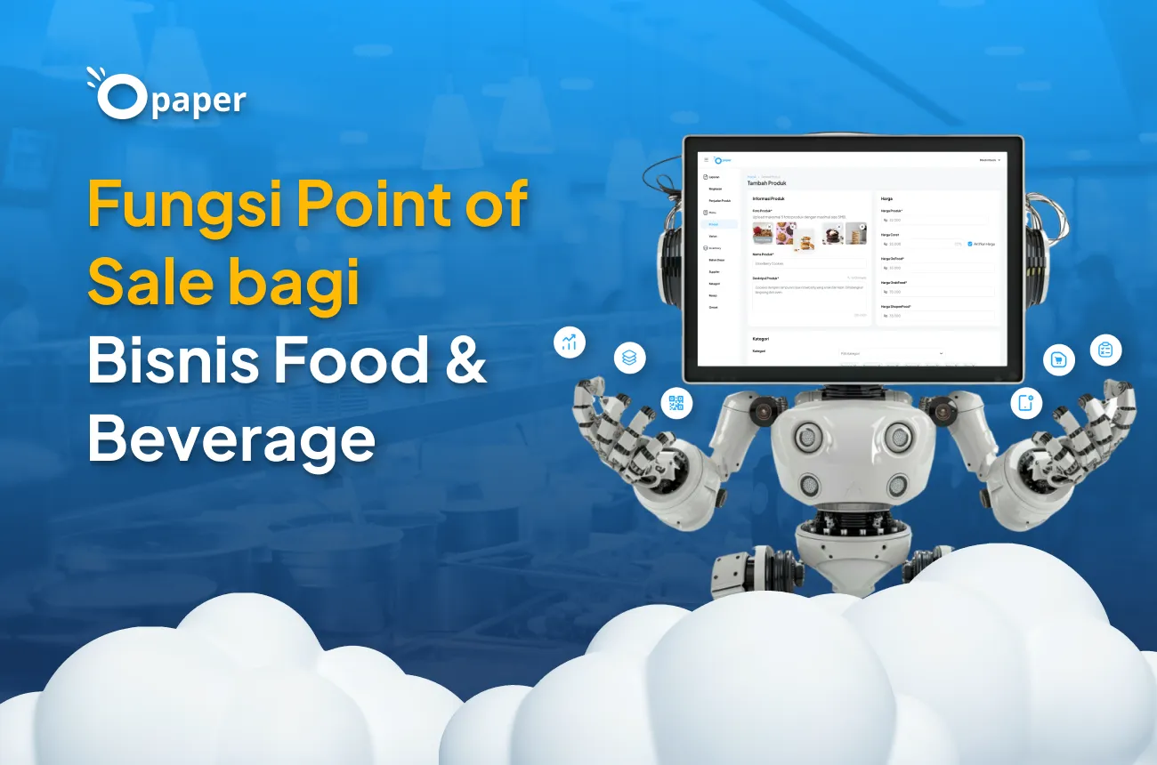 Memaksimalkan Fungsi Point of Sale (POS) bagi Bisnis Food & Beverage