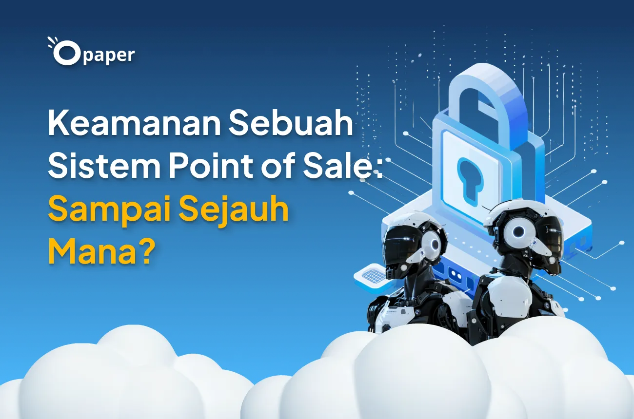 Keamanan Sebuah Sistem Point of Sale: Sampai Sejauh Mana?