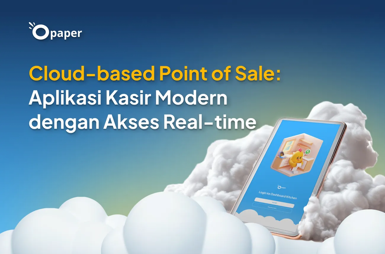 Cloud-based Point of Sale (POS): Aplikasi Kasir Modern dengan Akses Real-time