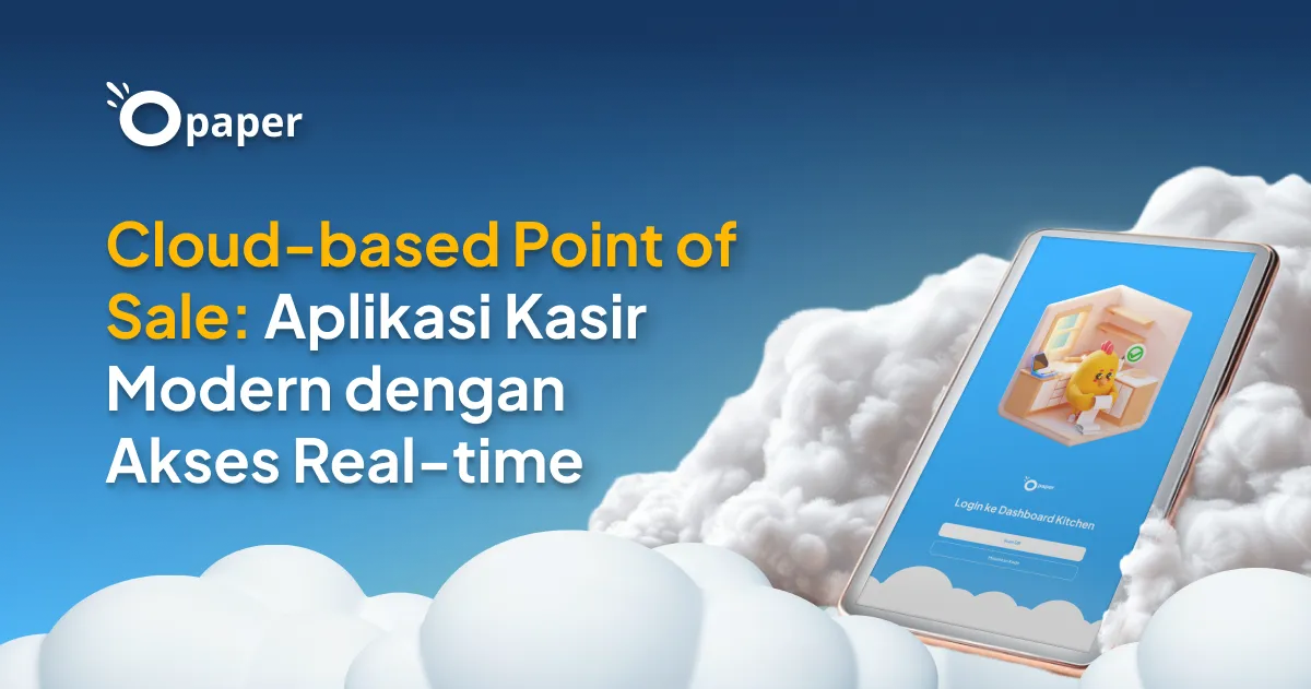 Cloud-based Point of Sale (POS): Aplikasi Kasir Modern dengan Akses Real-time