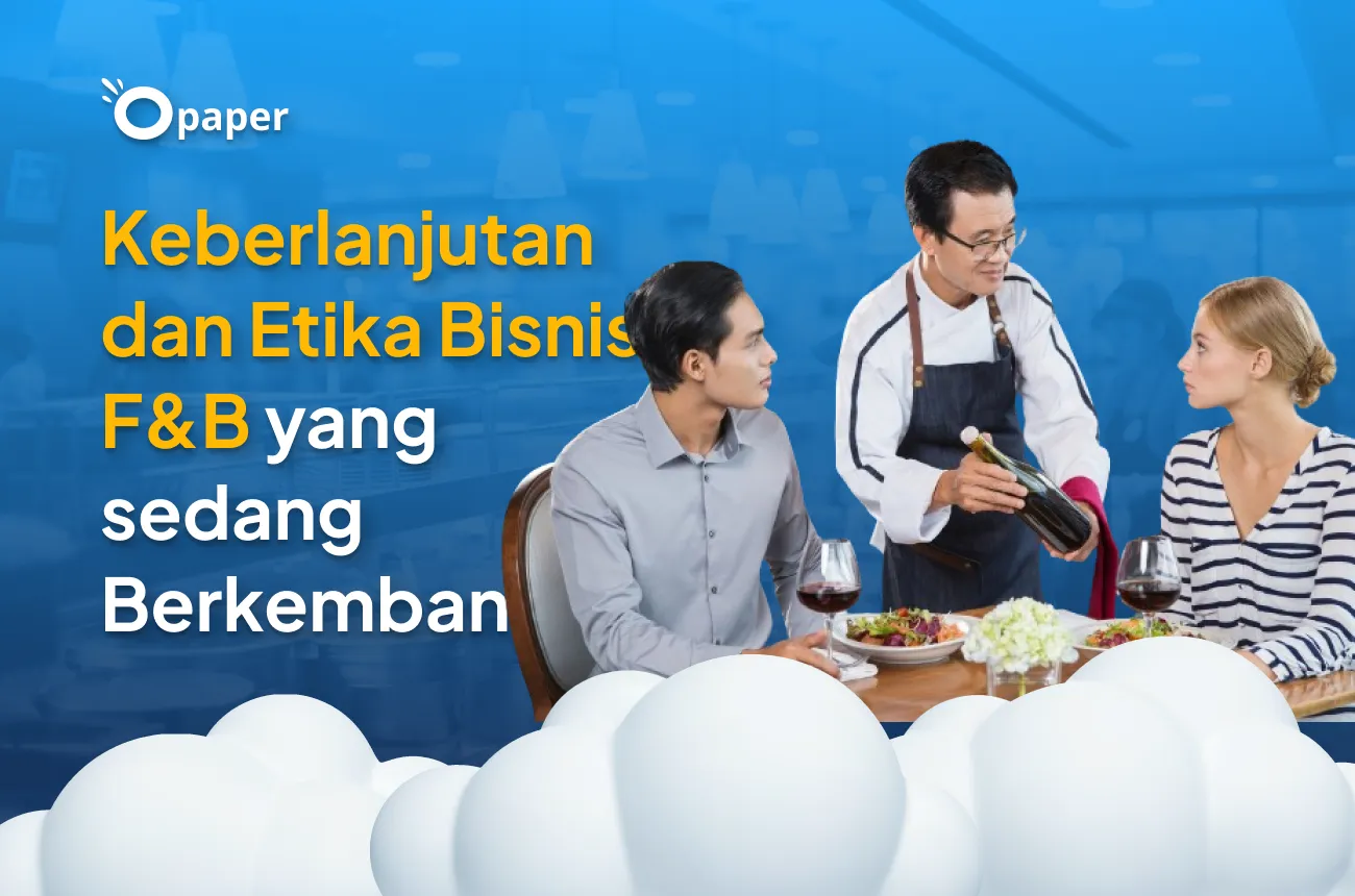 Keberlanjutan dan Etika Bisnis F&B yang sedang Berkembang